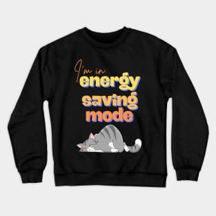 Energy Saving mode Crewneck Sweatshirt